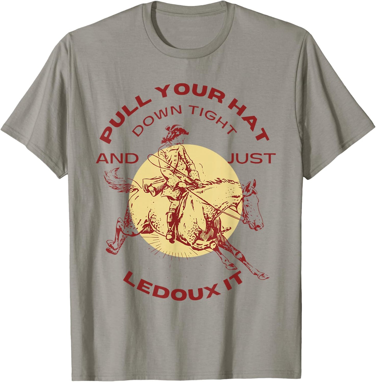 Just Ledoux It Cowboys Whiskey Wine Lover T-Shirt - T-Shirt | Sand