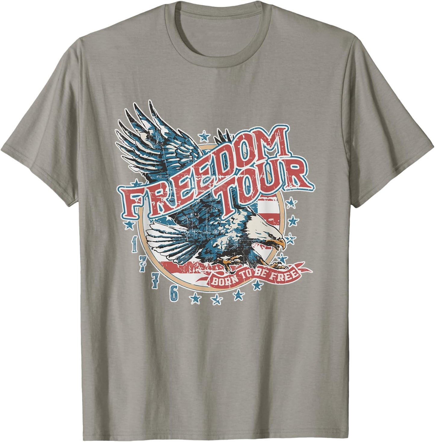 Freedom Tour Born To Be Free 4th Of July 1776 Eagle USA Flag Women Men T-Shirt - T-Shirt | Sand