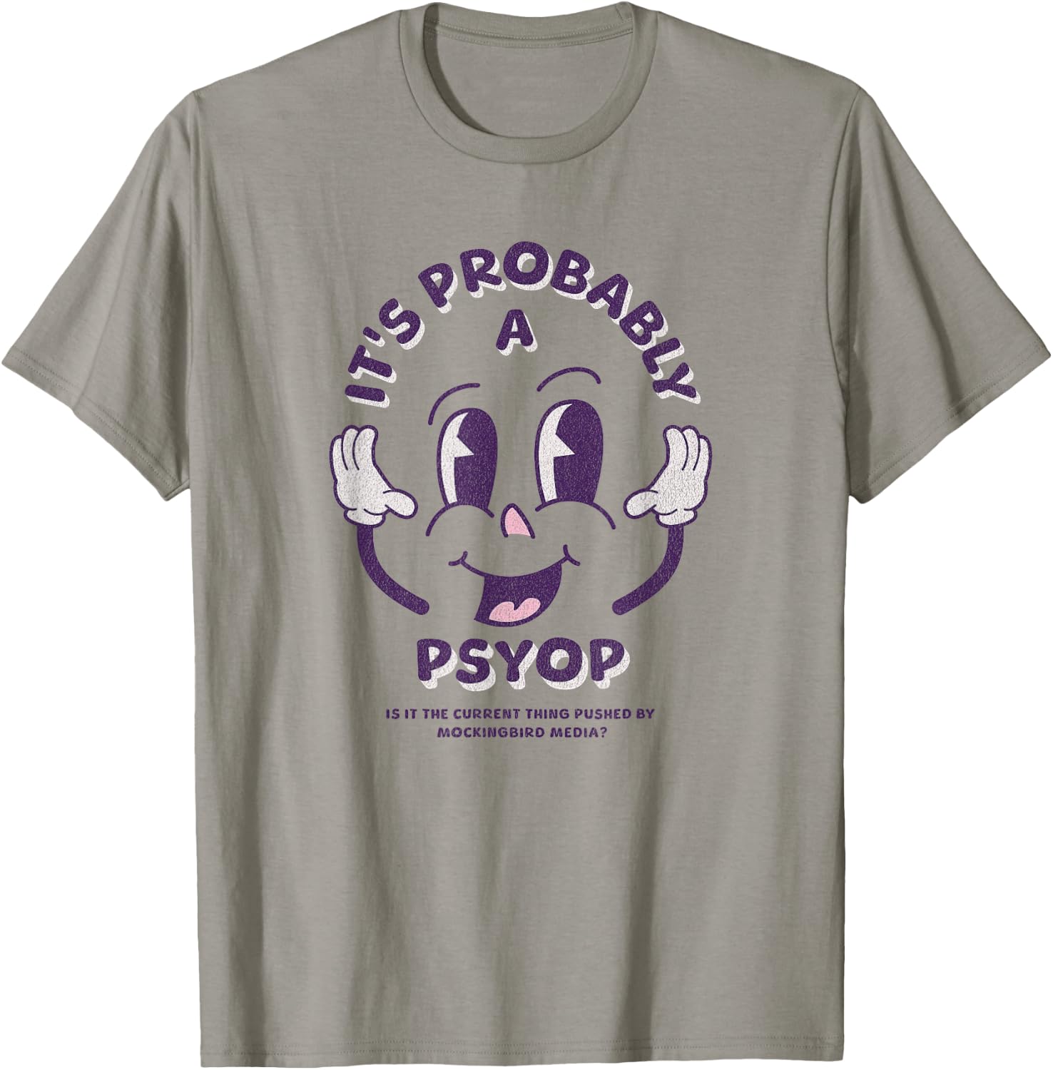 It's Probably a Psyop - Funny Conspiracy Theory T-Shirt - T-Shirt | Sand