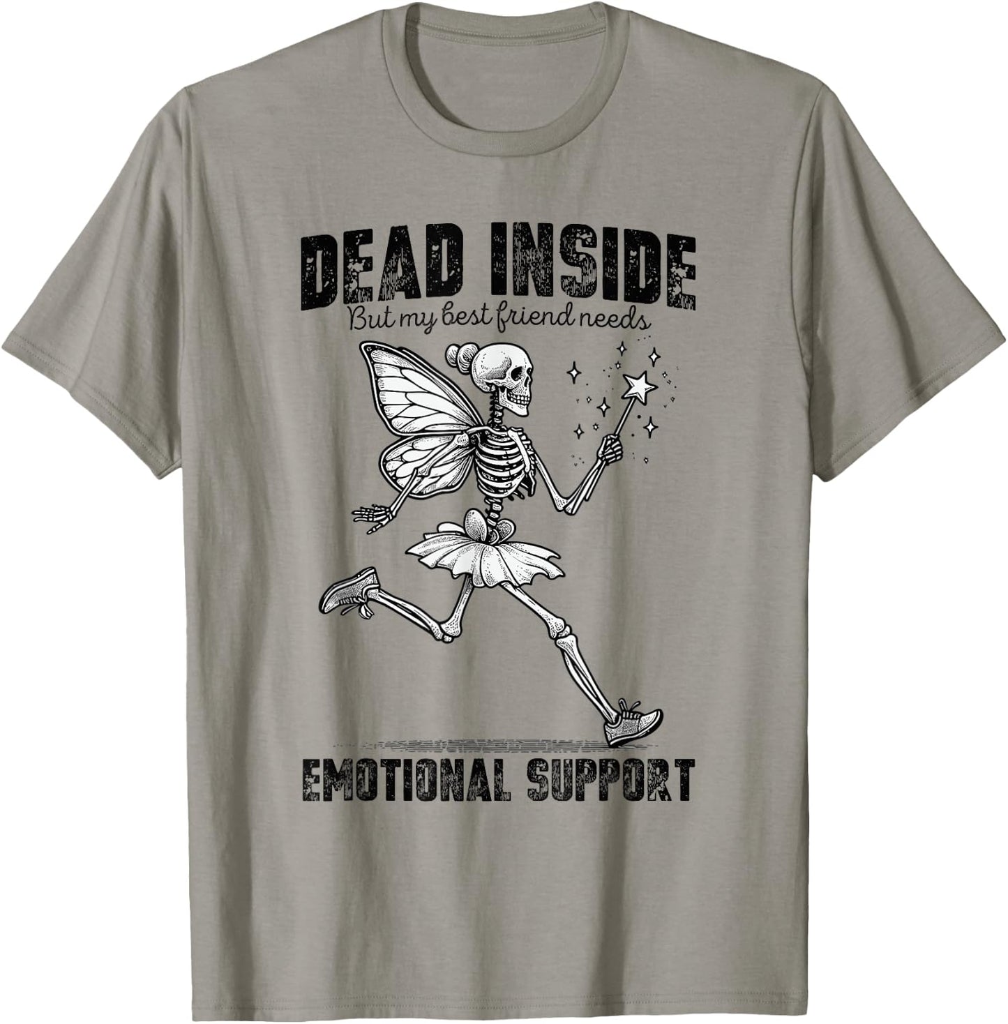 I'm Dead Inside But My Best Friend Needs Emotional Support T-Shirt - T-Shirt | Sand