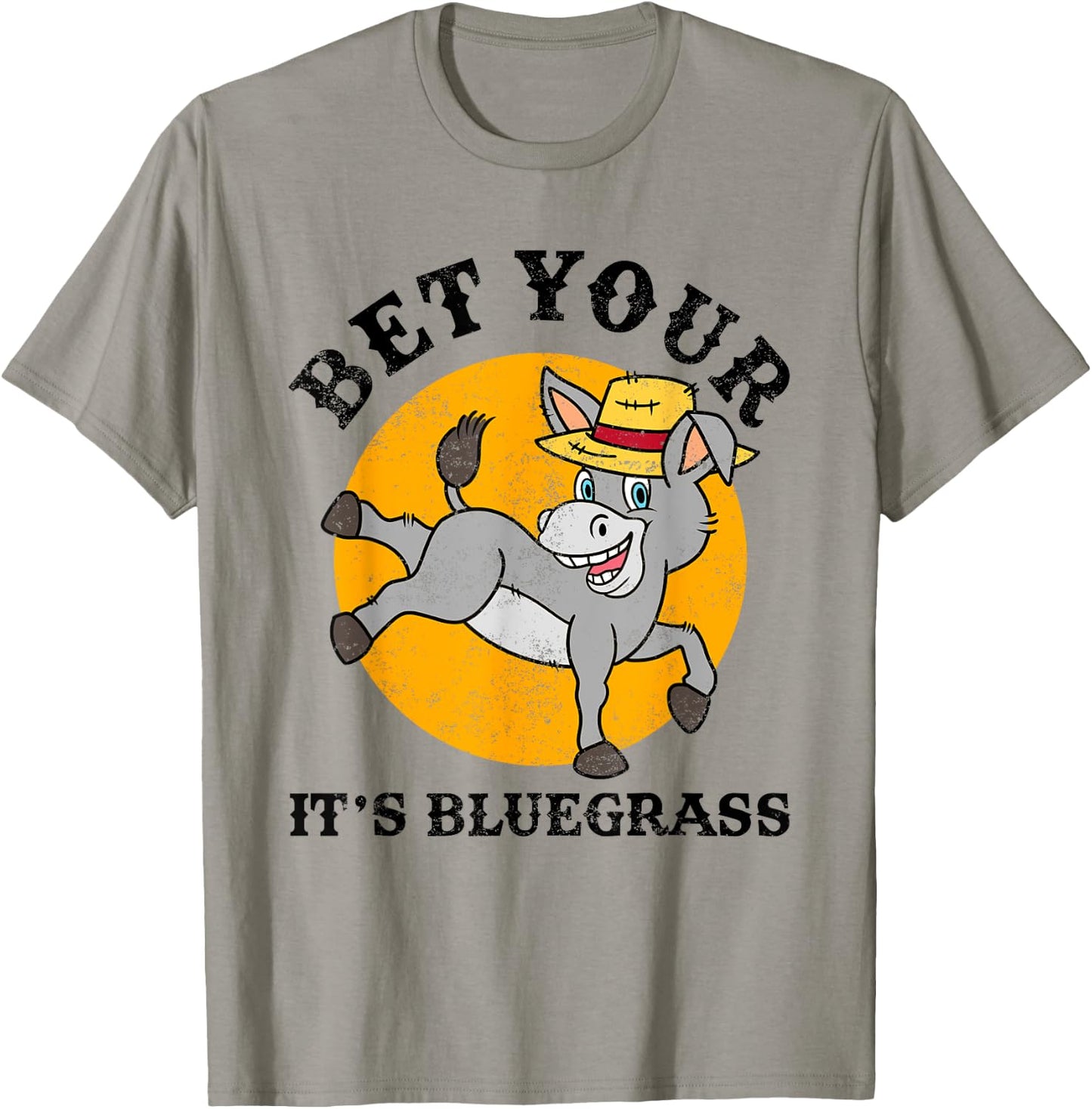 Bet Your Ass It's Bluegrass Gift Country Music Banjo Fiddle T-Shirt - T-Shirt | Sand