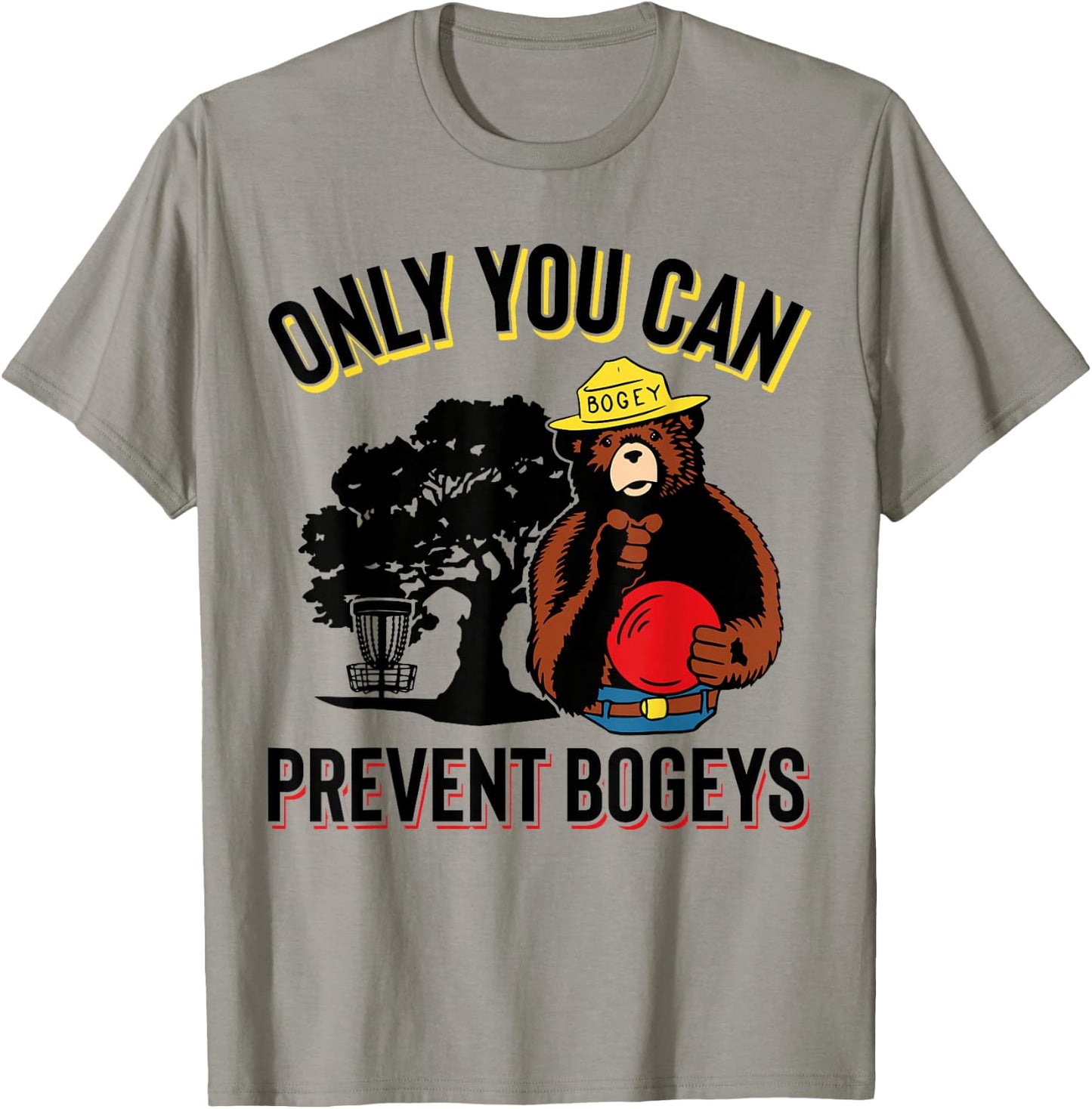 Bogey The Bear, Only You Can Prevent Bogeys Disc Golf T-Shirt - T-Shirt | Sand