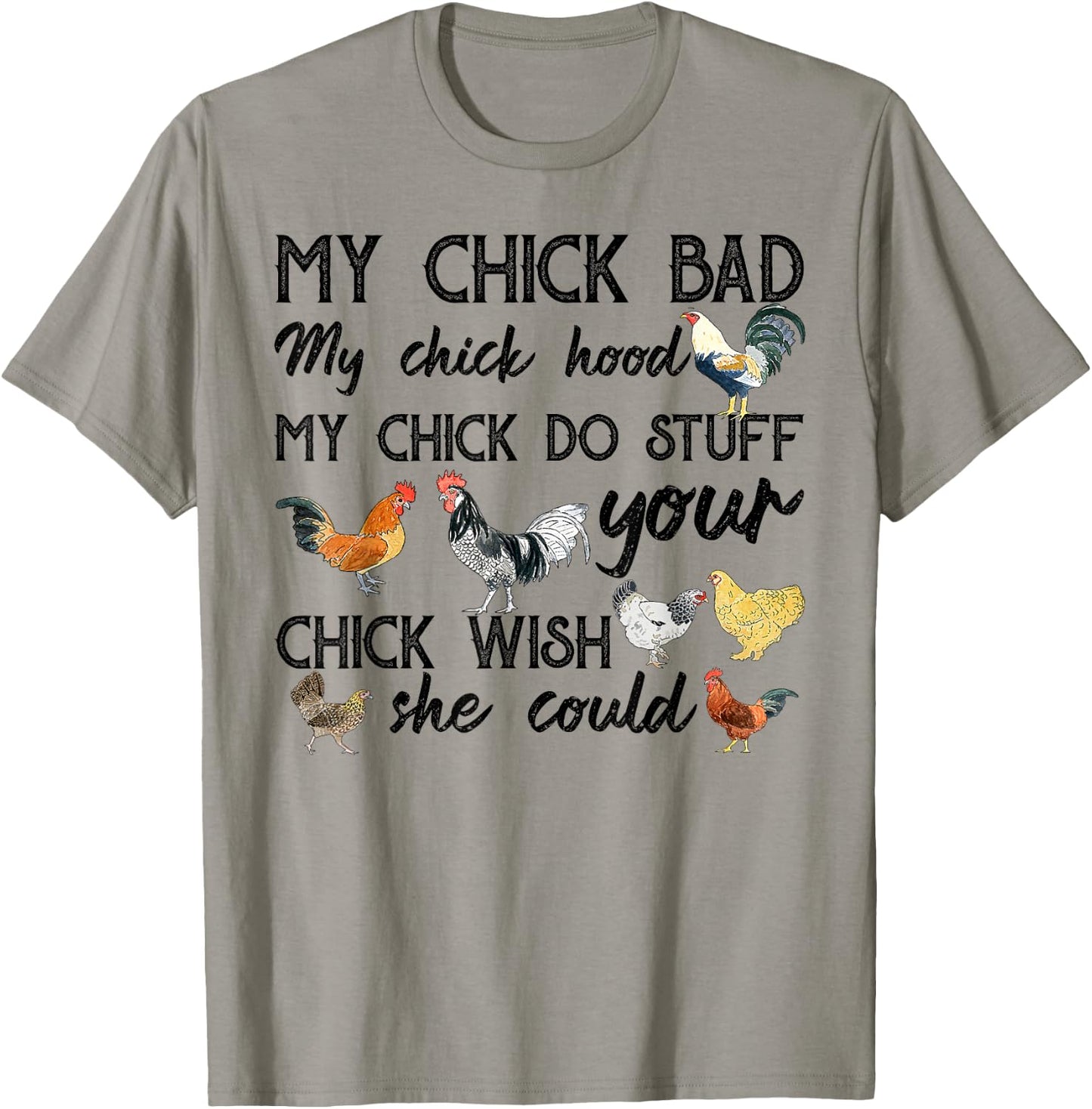 My Chick Bad Chick Hood My Chick Do Stuff T-Shirt - T-Shirt | Sand
