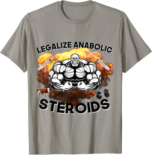 Legalize Anabolic Steroids Funny Gym Bodybuilding Design T-Shirt - T-Shirt | Sand