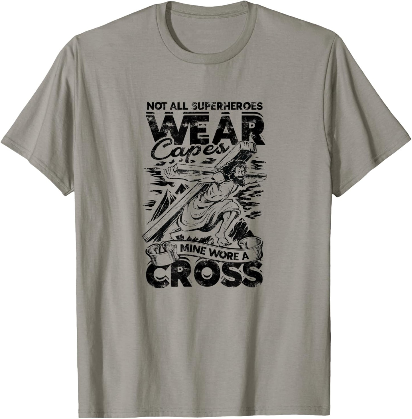 Not all superheroes wear capes Mine wore a cross - god T-Shirt - T-Shirt | Sand