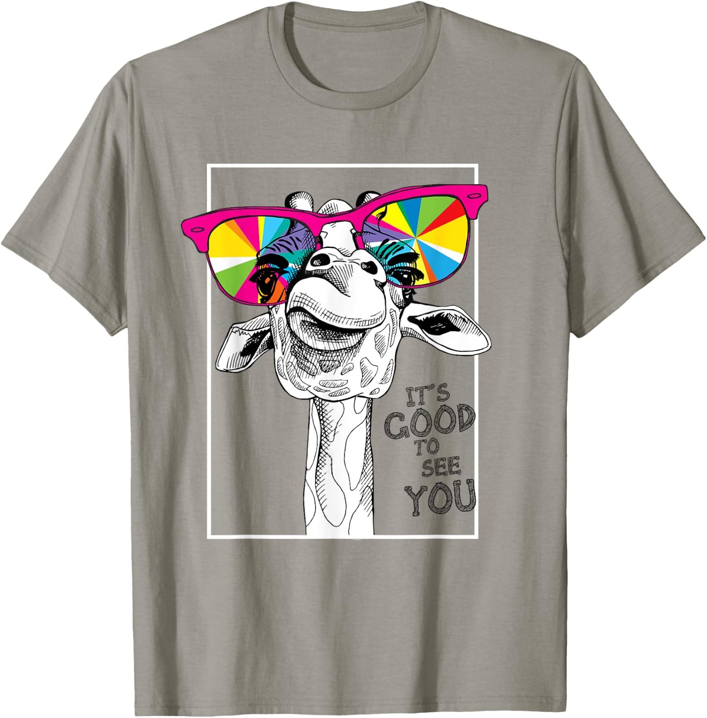 It's Good To See You Printed This Giraffe Is Funny T-Shirt - T-Shirt | Sand