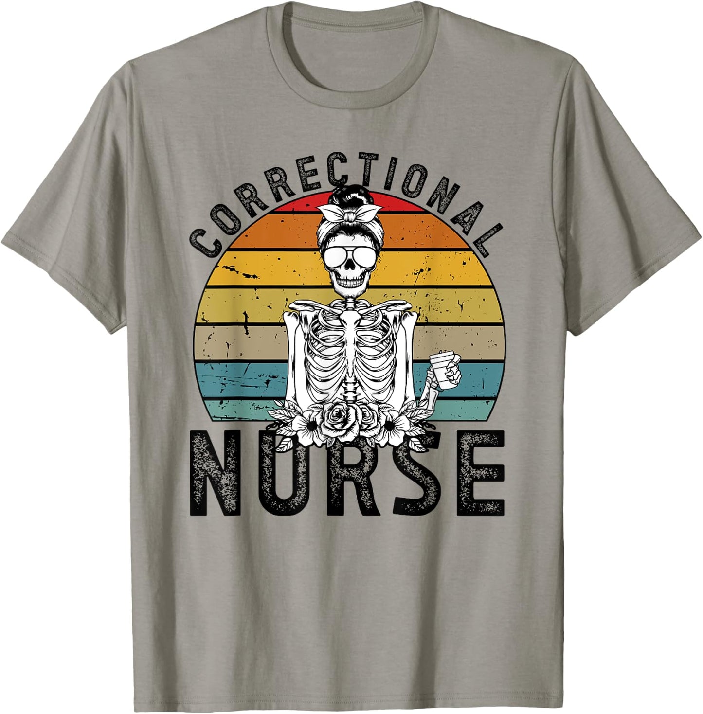 Correctional Nurse Corrections Nurse Correctional Nursing T-Shirt - T-Shirt | Sand