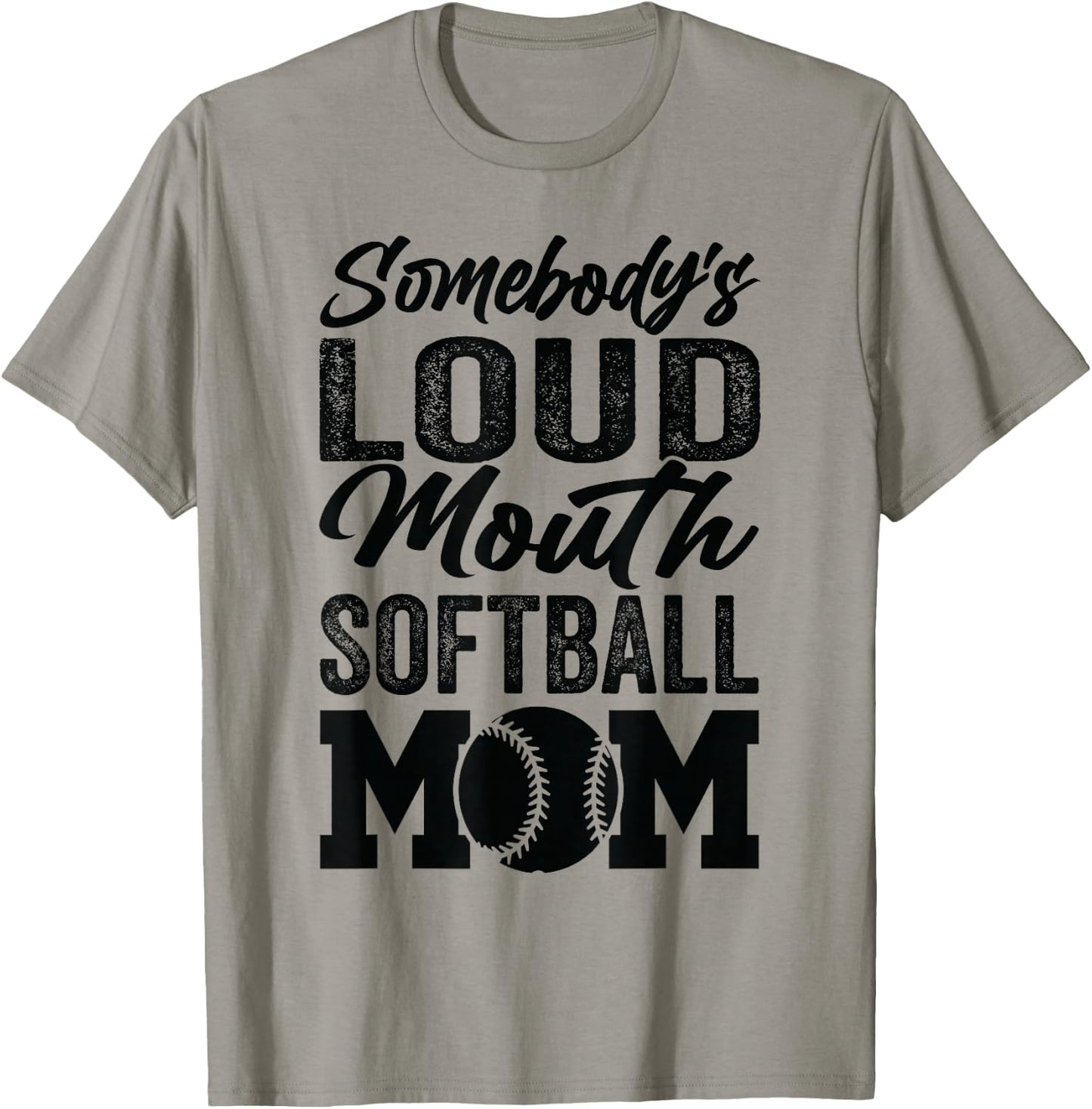 Somebody's Loud Mouth Softball Mom T-Shirt - T-Shirt | Sand