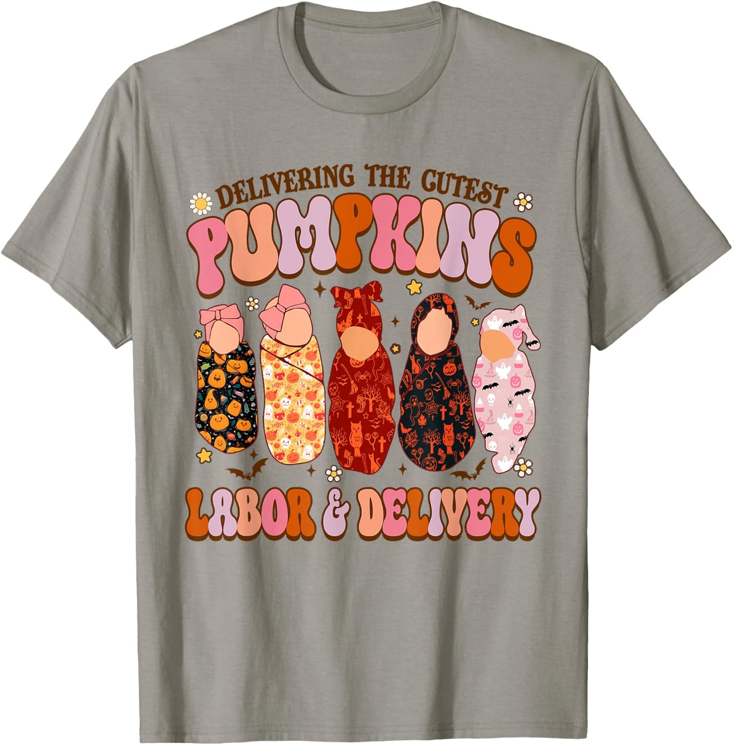 Delivering The Cutest Pumpkins Labor & Delivery Nurse Fall T-Shirt - T-Shirt | Sand