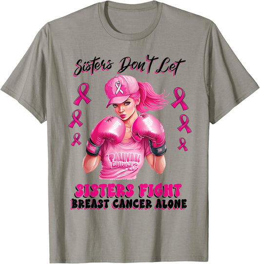 Sisters Don't Let Sisters Fight Breast Cancer Alone Warrior T-Shirt - T-Shirt | Sand