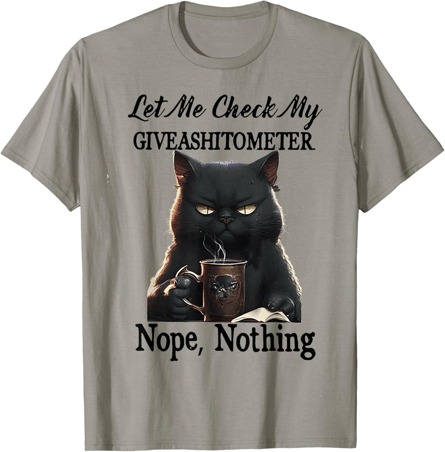 Cat Let Me Check My Giveashitometer Nope Nothing Men Women T-Shirt - T-Shirt | Sand