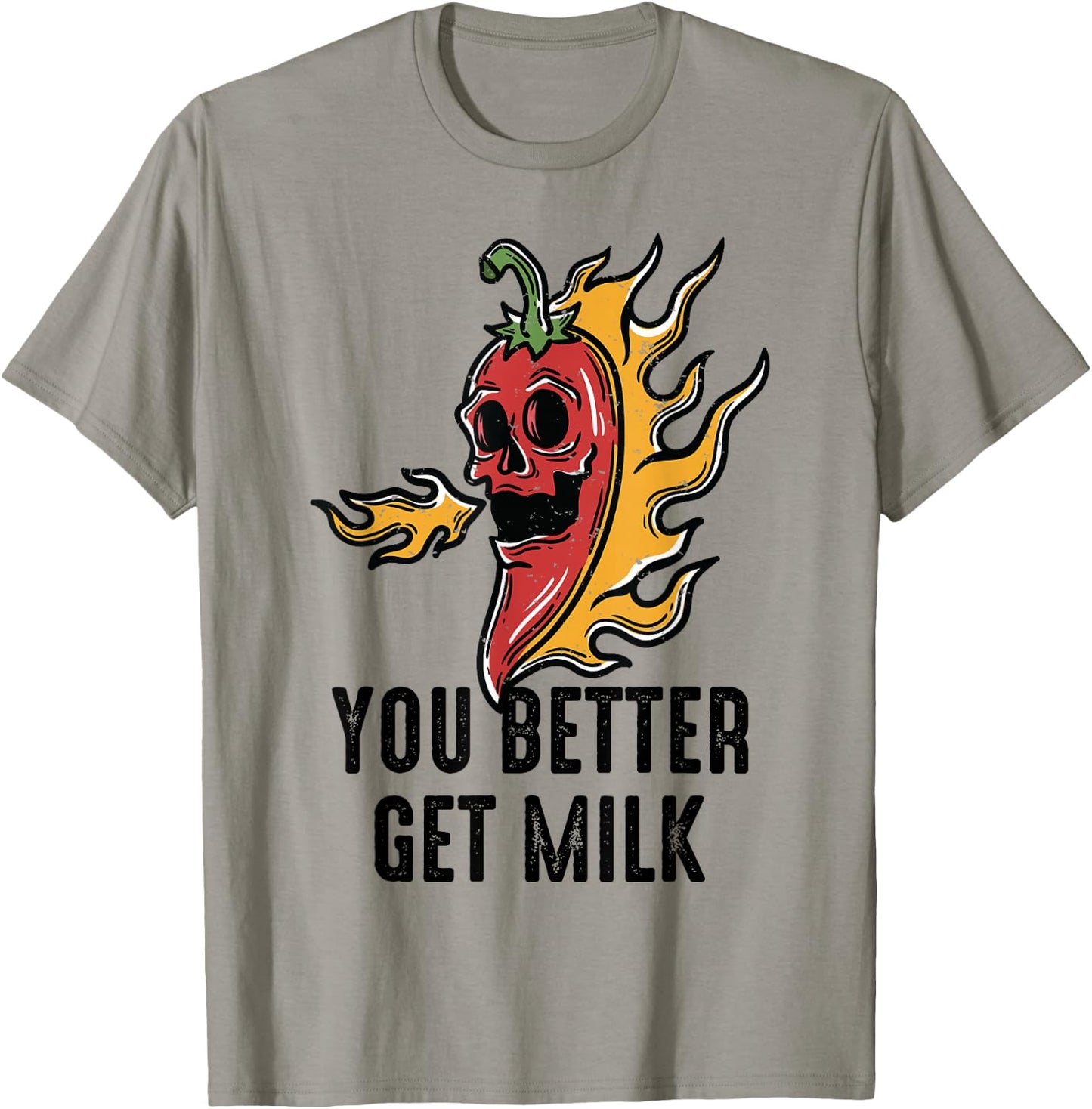 Spicy Food - You Better Get Milk - Ghost Peppers - Chilli T-Shirt - T-Shirt | Sand