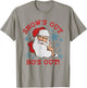Snows Out Funny Hos Out's Xmas Funny Santa Claus Christmas T-Shirt - T-Shirt | Sand