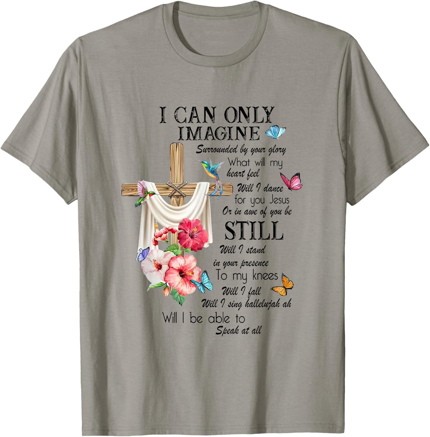 Christian Jesus Lovers Faith Blessed I Can On ly Imagine T-Shirt - T-Shirt | Sand