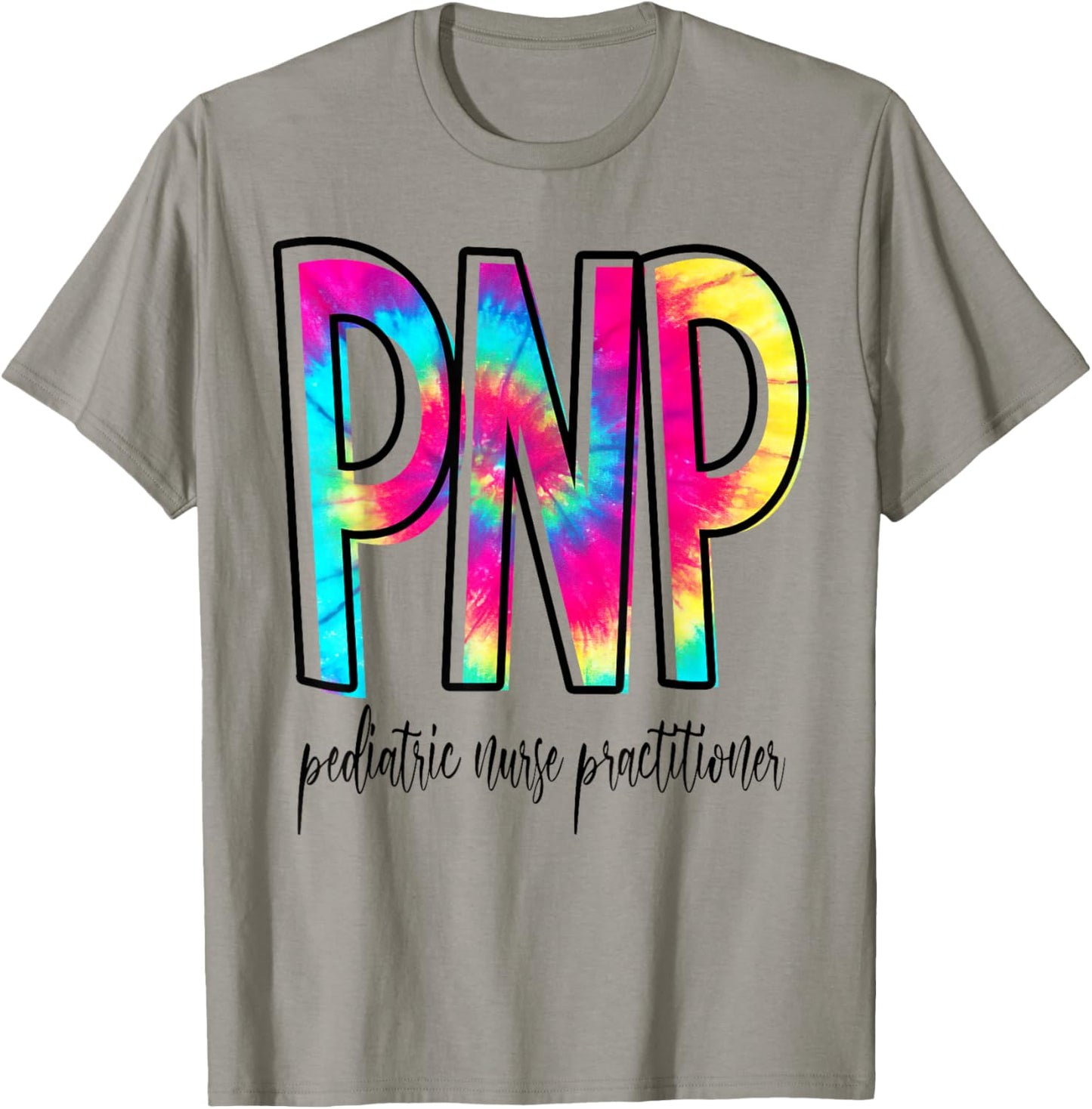 Funny Tie Dye PNP Pediatric Nurse Practitioner Week Gifts T-Shirt - T-Shirt | Sand