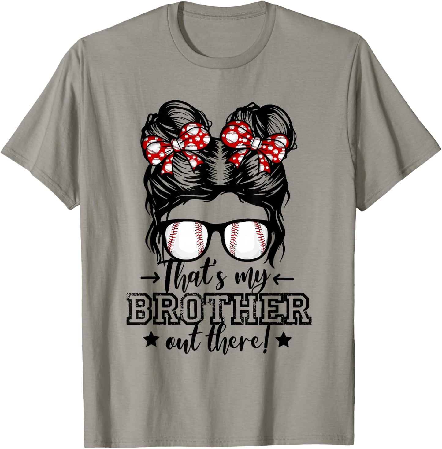 That's My Brother Out There Messy Bun Baseball Sister Girls T-Shirt - T-Shirt | Sand
