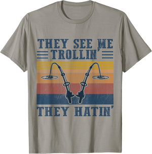 They See Me Trollin' They Hatin' Funny Fishing Fisherman T-Shirt - T-Shirt | Sand