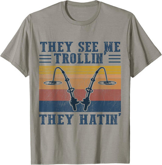 They See Me Trollin' They Hatin' Funny Fishing Fisherman T-Shirt - T-Shirt | Sand