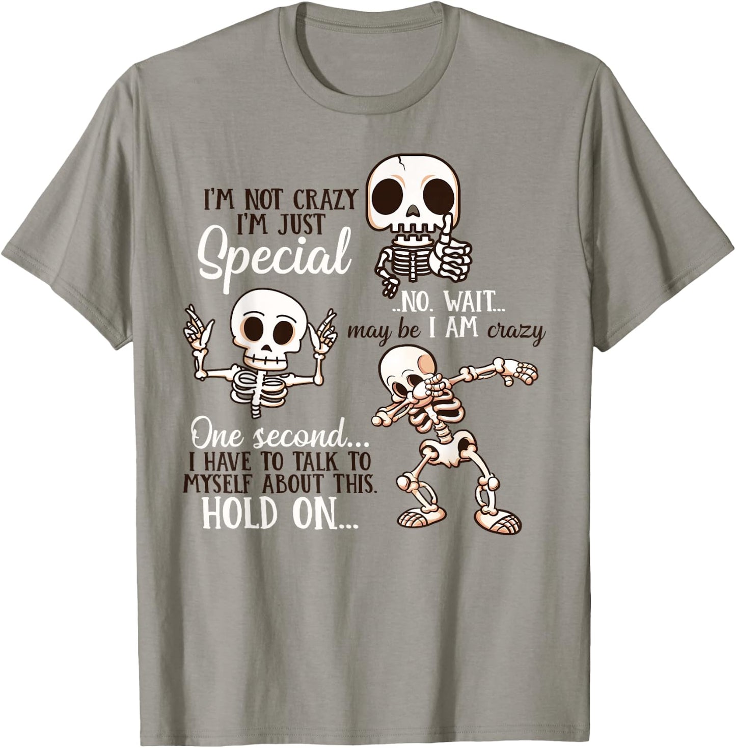 I'm Not Crazy I'm Just Special Chibi Cute Skeleton T-Shirt - T-Shirt | Sand