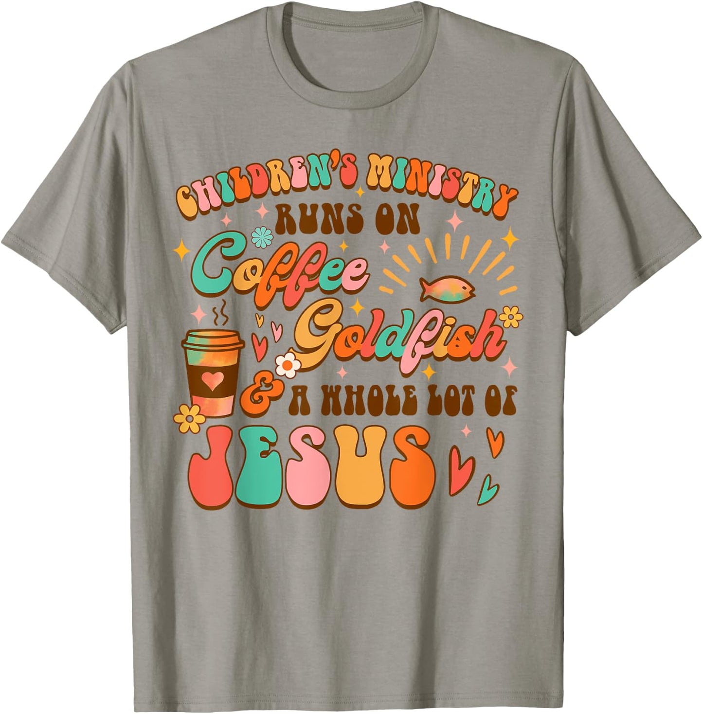 Children's Ministry Runs On Coffee & A Whole Lot Of Jesus T-Shirt - T-Shirt | Sand