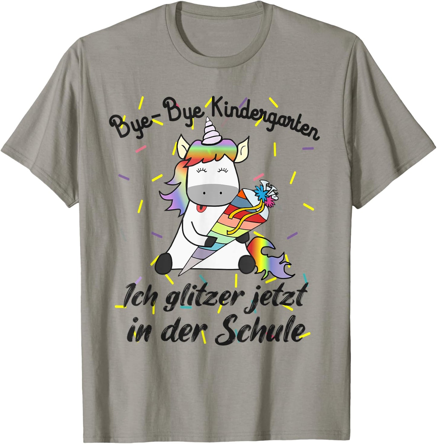Bye Bye Kindergarten Ich glitzer jetzt in der Schule Unicorn T-Shirt - T-Shirt | Sand