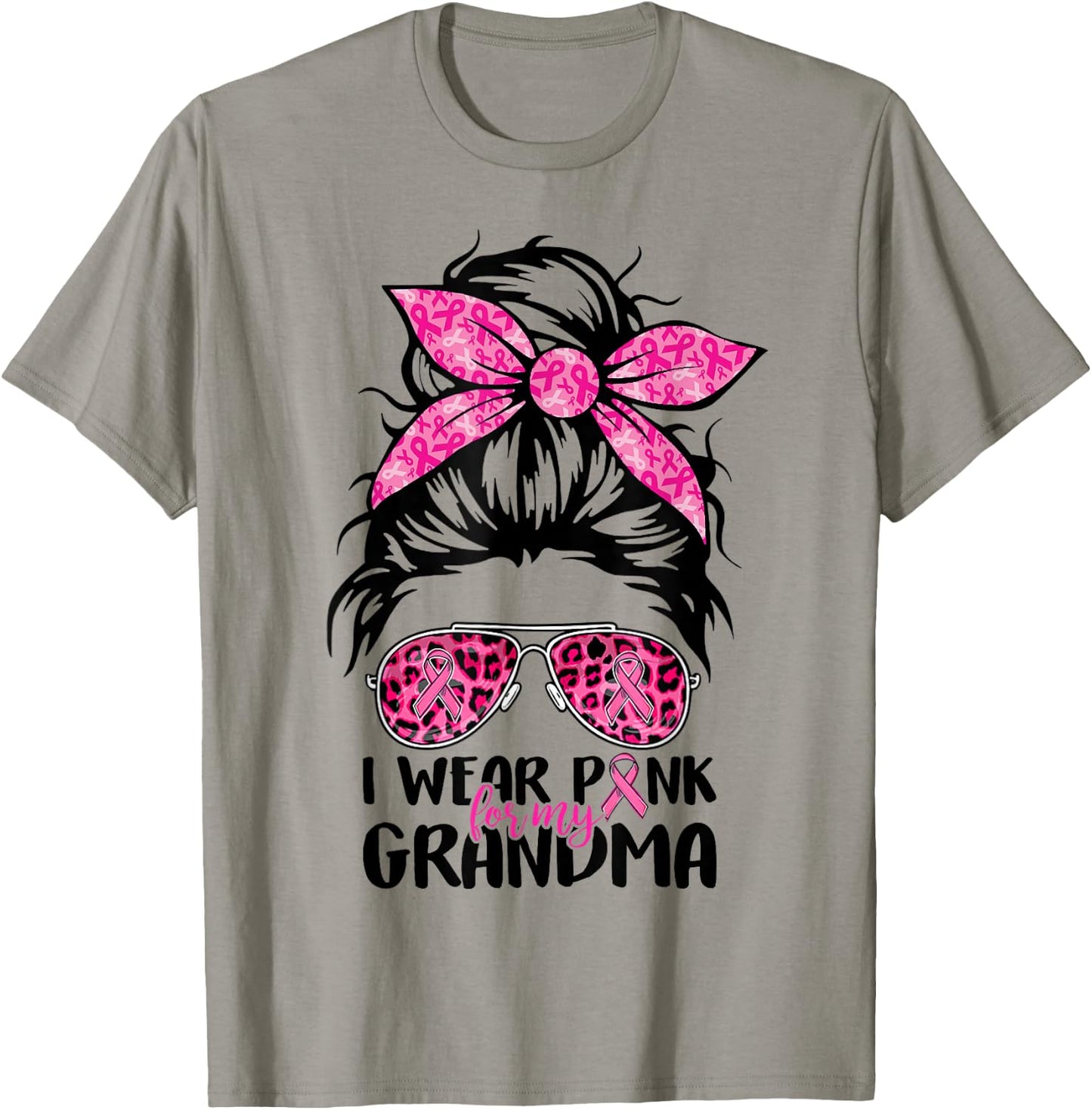 Messy Bun I Wear Pink For My Grandma Breast Cancer Support T-Shirt - T-Shirt | Sand