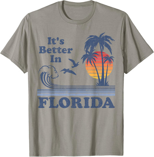 It's Better In Florida Beach Vacation Retro Vintage 80's 70s T-Shirt - T-Shirt | Sand