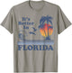 It's Better In Florida Beach Vacation Retro Vintage 80's 70s T-Shirt - T-Shirt | Sand