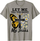 Let Me Tell You About My Jesus-Shirt Christian Bible God T-Shirt - T-Shirt | Sand