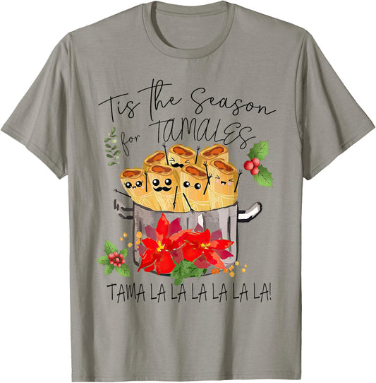 Tis The Season For Tamales Funny Mexican Christmas T-Shirt - T-Shirt | Sand
