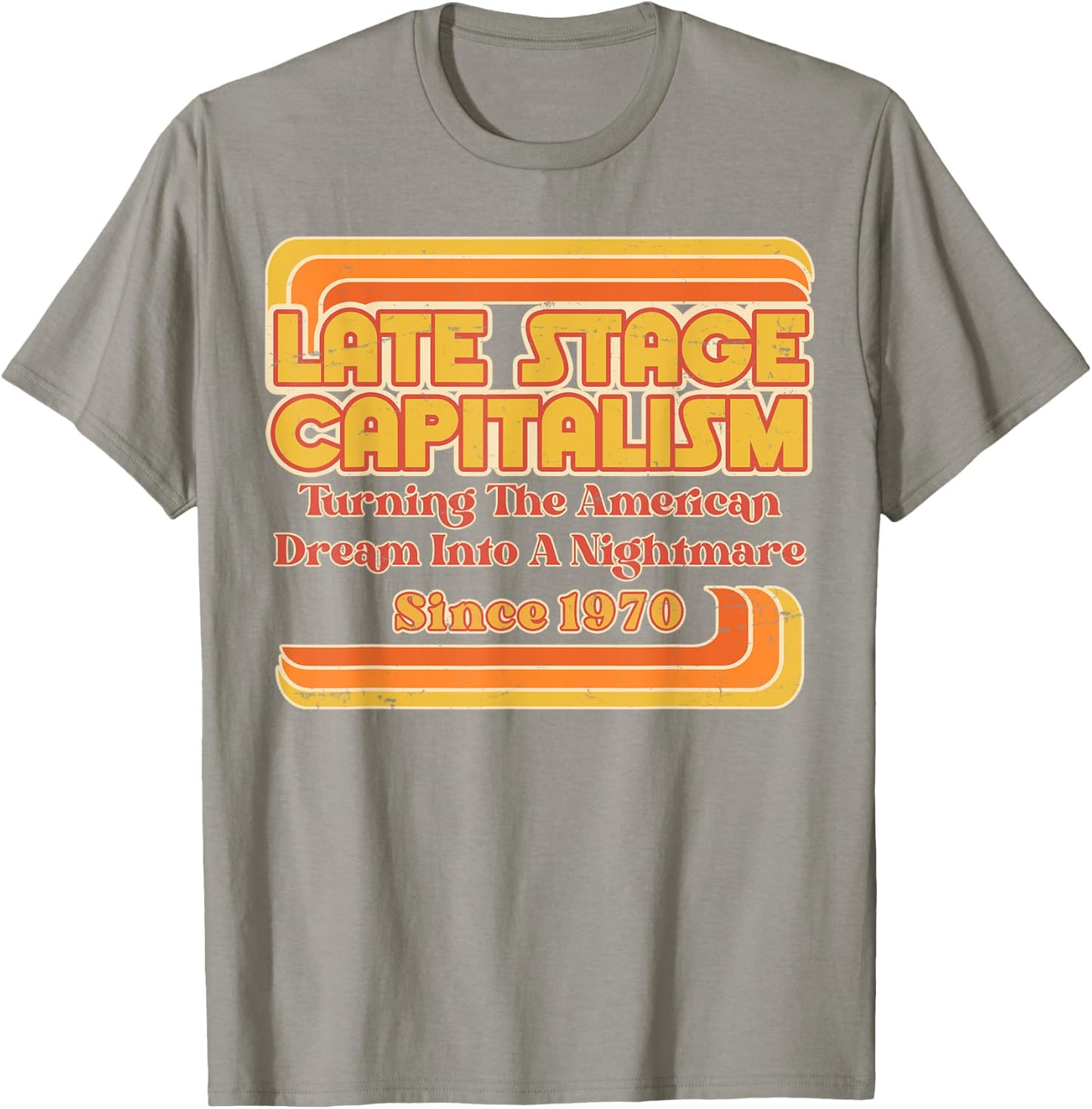 Late Stage Capitalism - Retro Vintage 1970s Style T-Shirt - T-Shirt | Sand