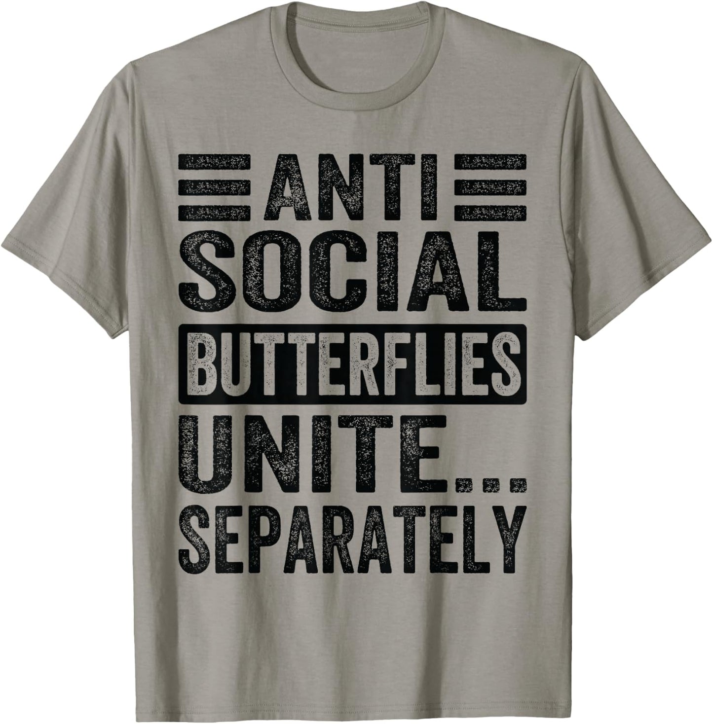 Antisocial Butterflies Unite...Separately T-Shirt - T-Shirt | Sand