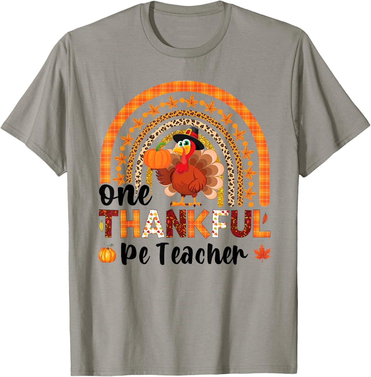 One thankful PE Teacher thanksgiving fall rainbow T-Shirt - T-Shirt | Sand