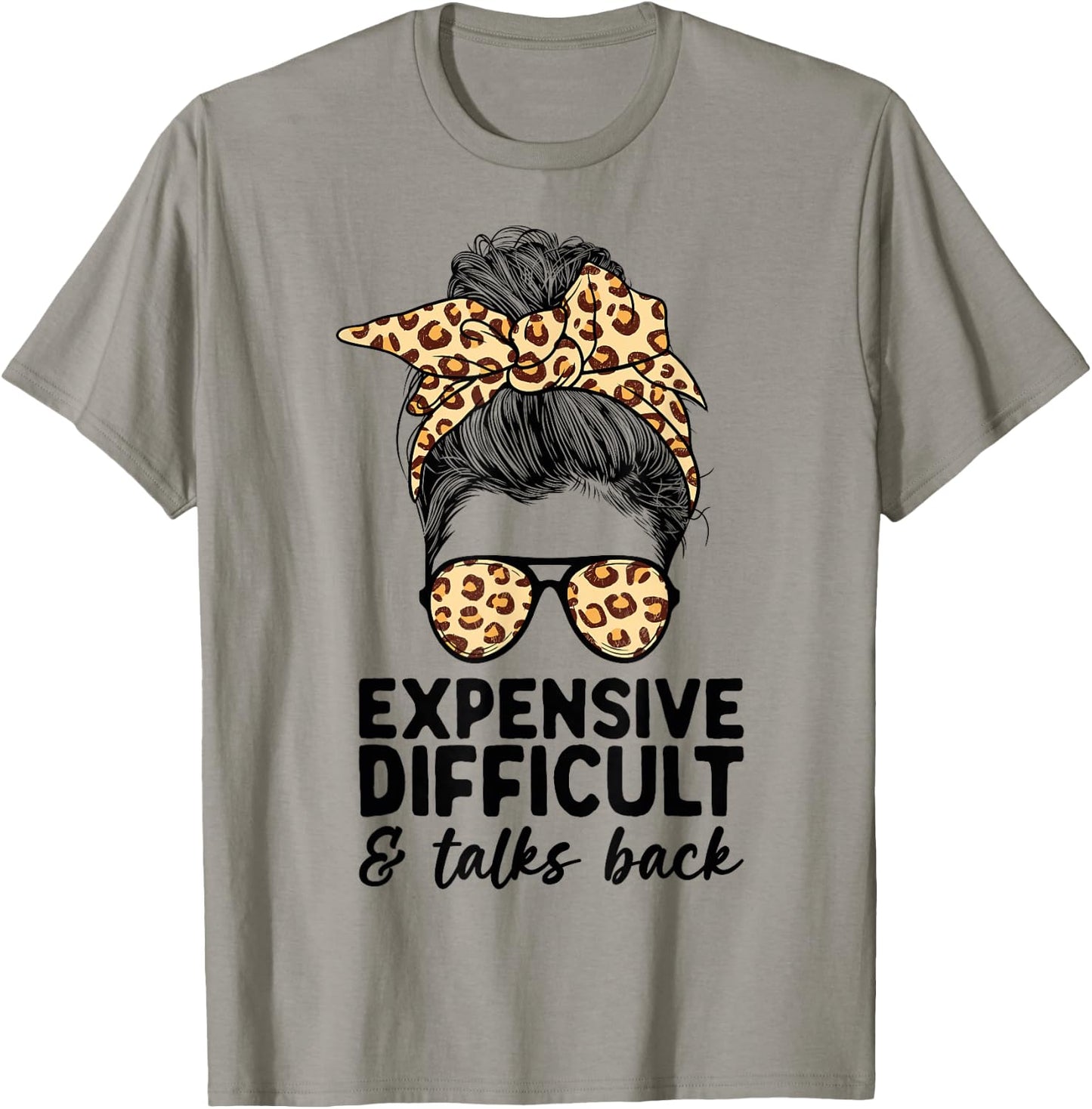 Expensive Difficult and Talks Back Messy Bun Women Apparel Small T-Shirt - T-Shirt | Sand