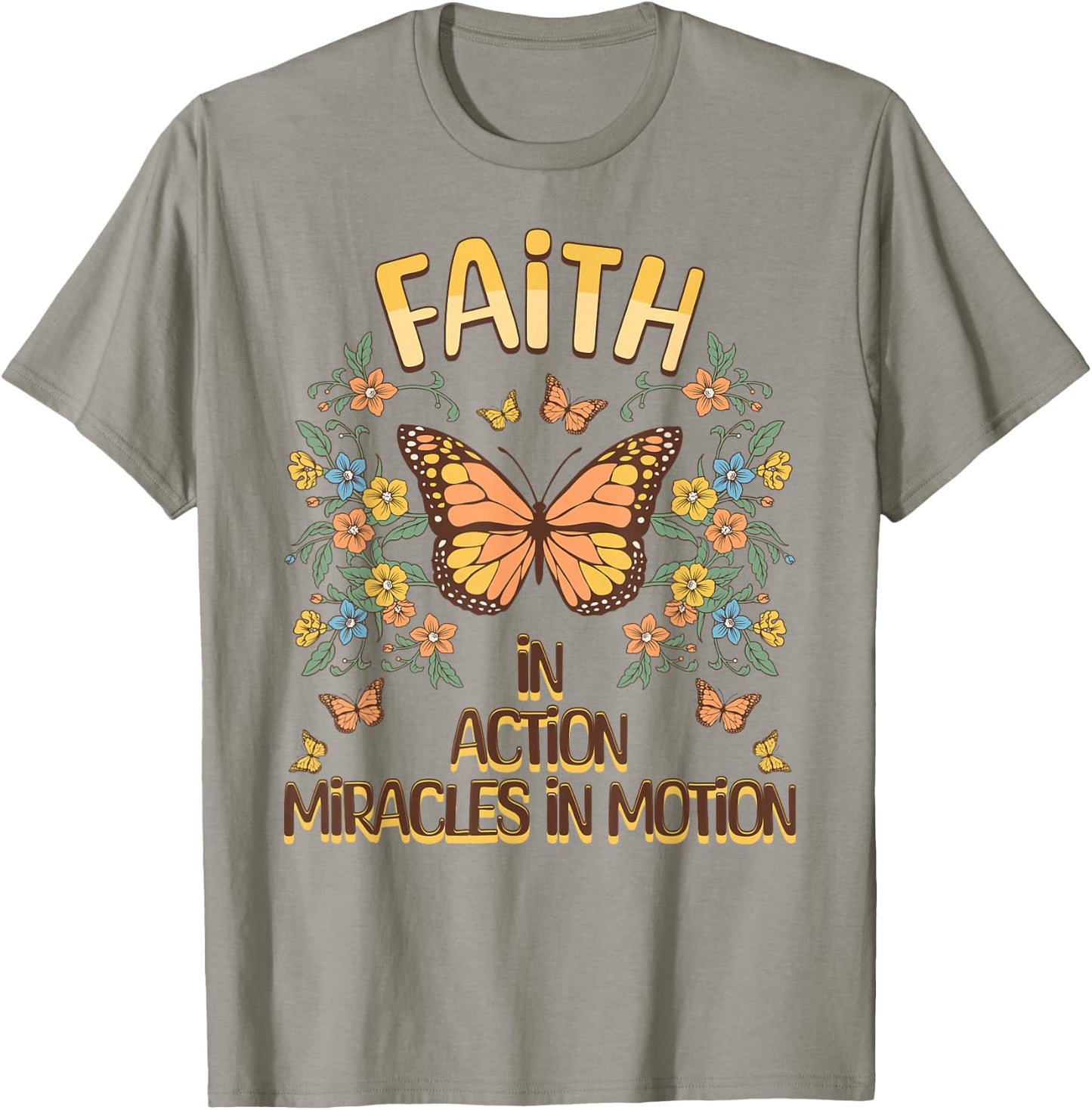 Faith In Action, Miracles In Motion Butterfly Inspiration T-Shirt - T-Shirt | Sand