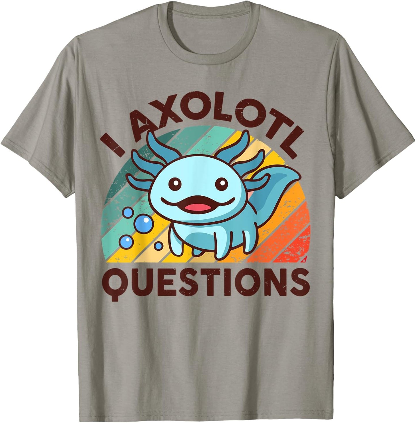 I Axolotl Questions Shirt Kids Men Women Funny Cute Axolotl T-Shirt - T-Shirt | Sand
