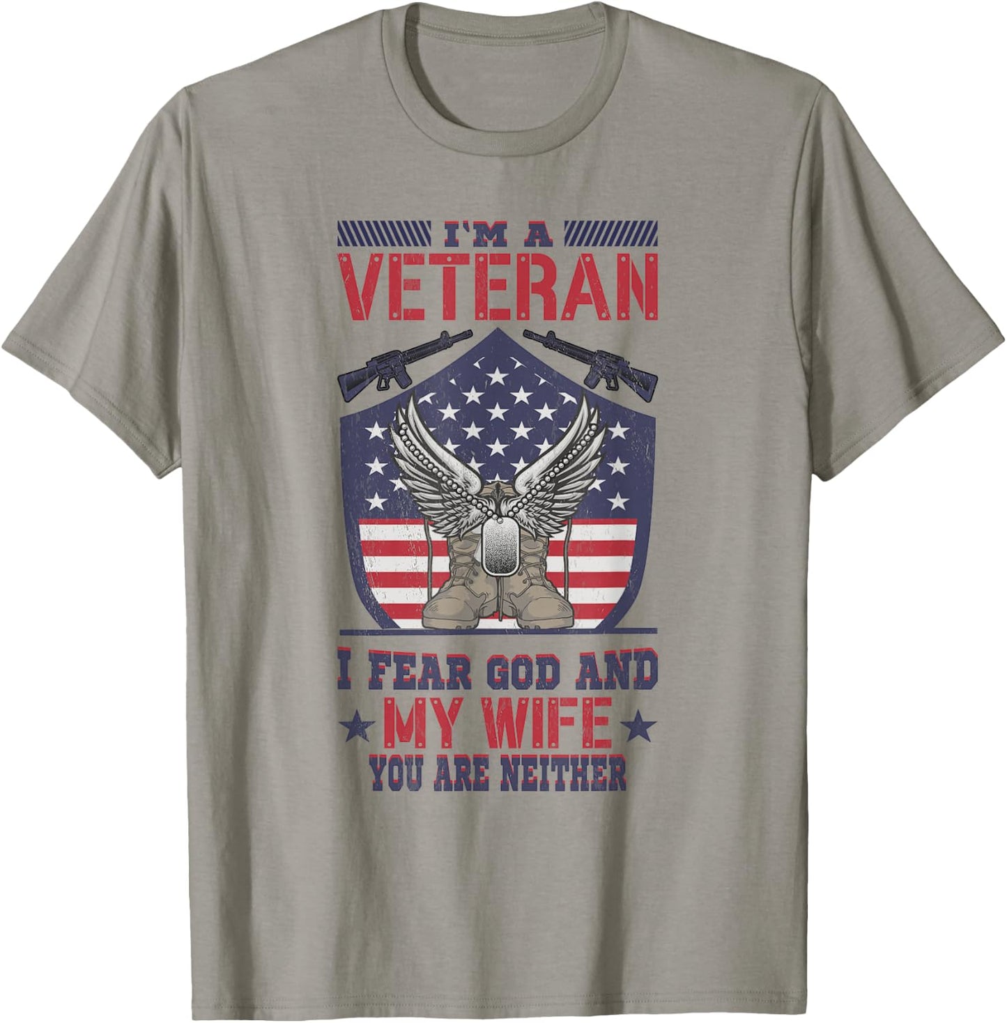 Im A Veteran I Fear God And My Wife You Are Neither Veteran T-Shirt - T-Shirt | Sand
