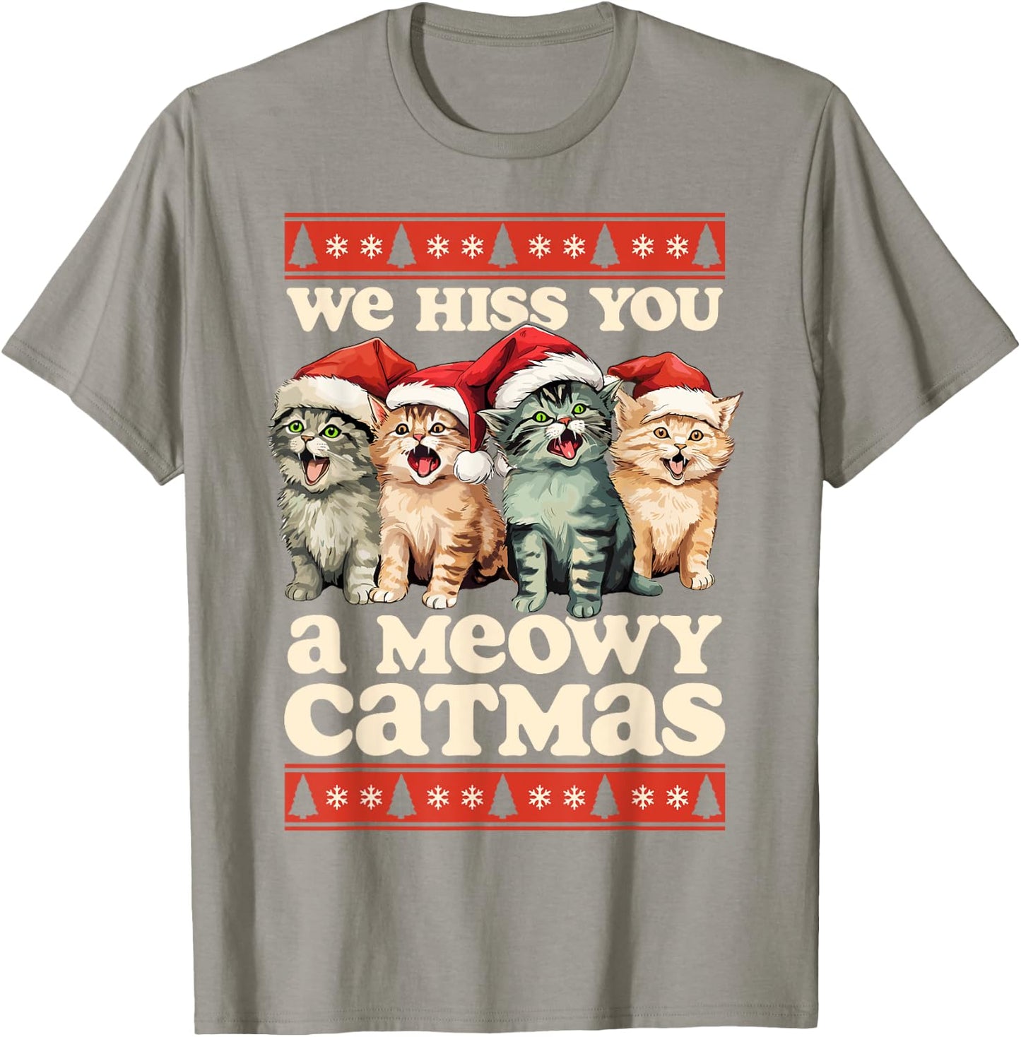 We Hiss You A Meowy Catmas Funny Cat Christmas Ugly Xmas Women Kids T-Shirt - T-Shirt | Sand