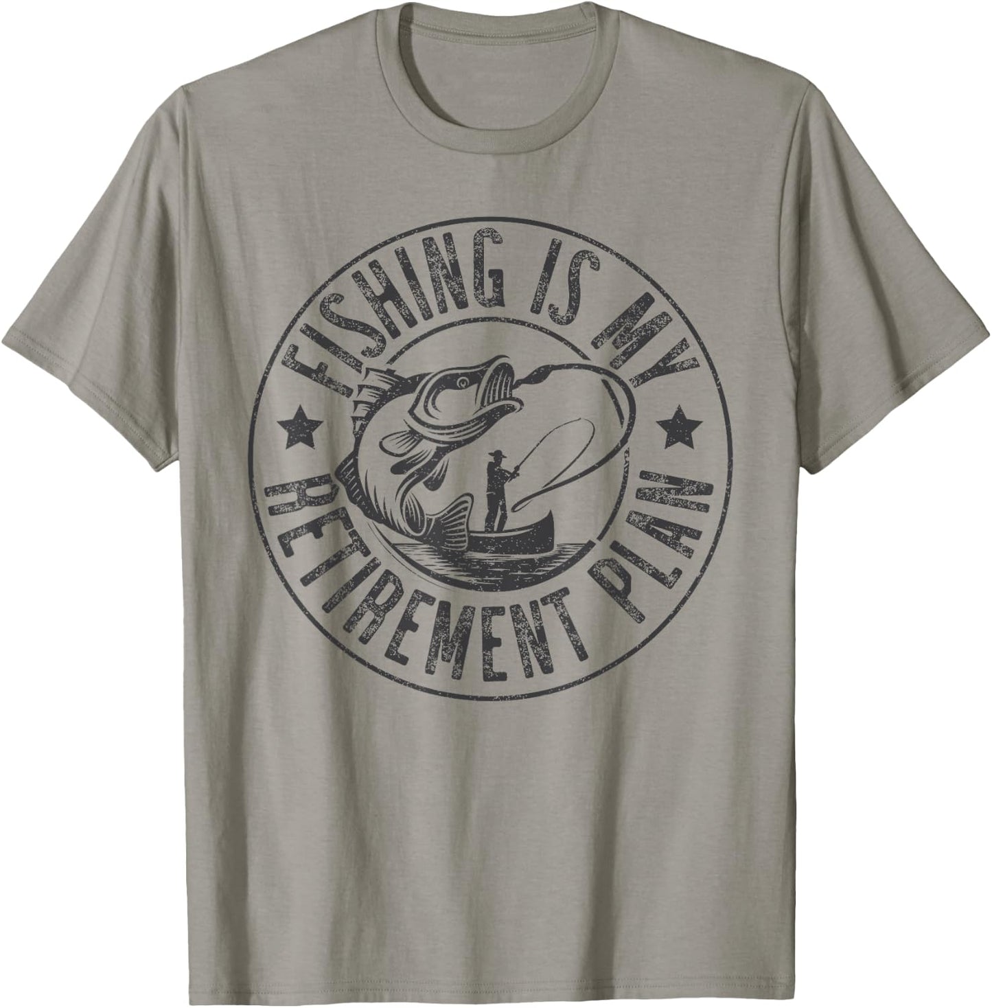 Fishing Is My Retirement Plan,Funny Love Fishing Retired T-Shirt - T-Shirt | Sand