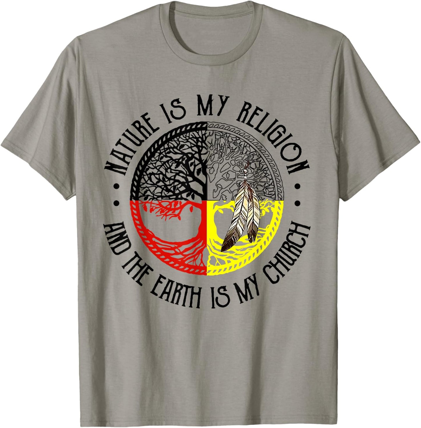 Nature is My Religion and The Earth is My Church T-Shirt - T-Shirt | Sand