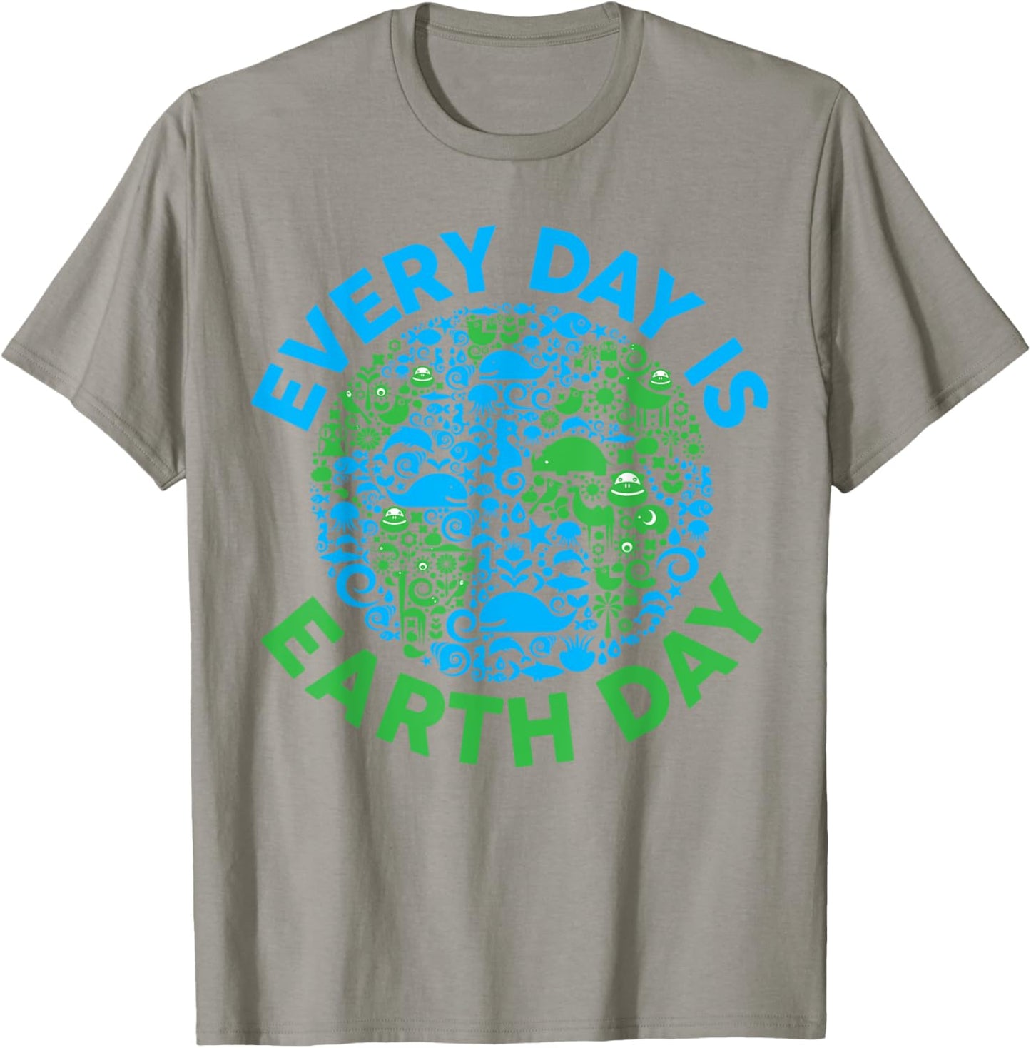 Earth Day 2024 Every Day Is Earth Day Girls Boys Kids Women T-Shirt - T-Shirt | Sand
