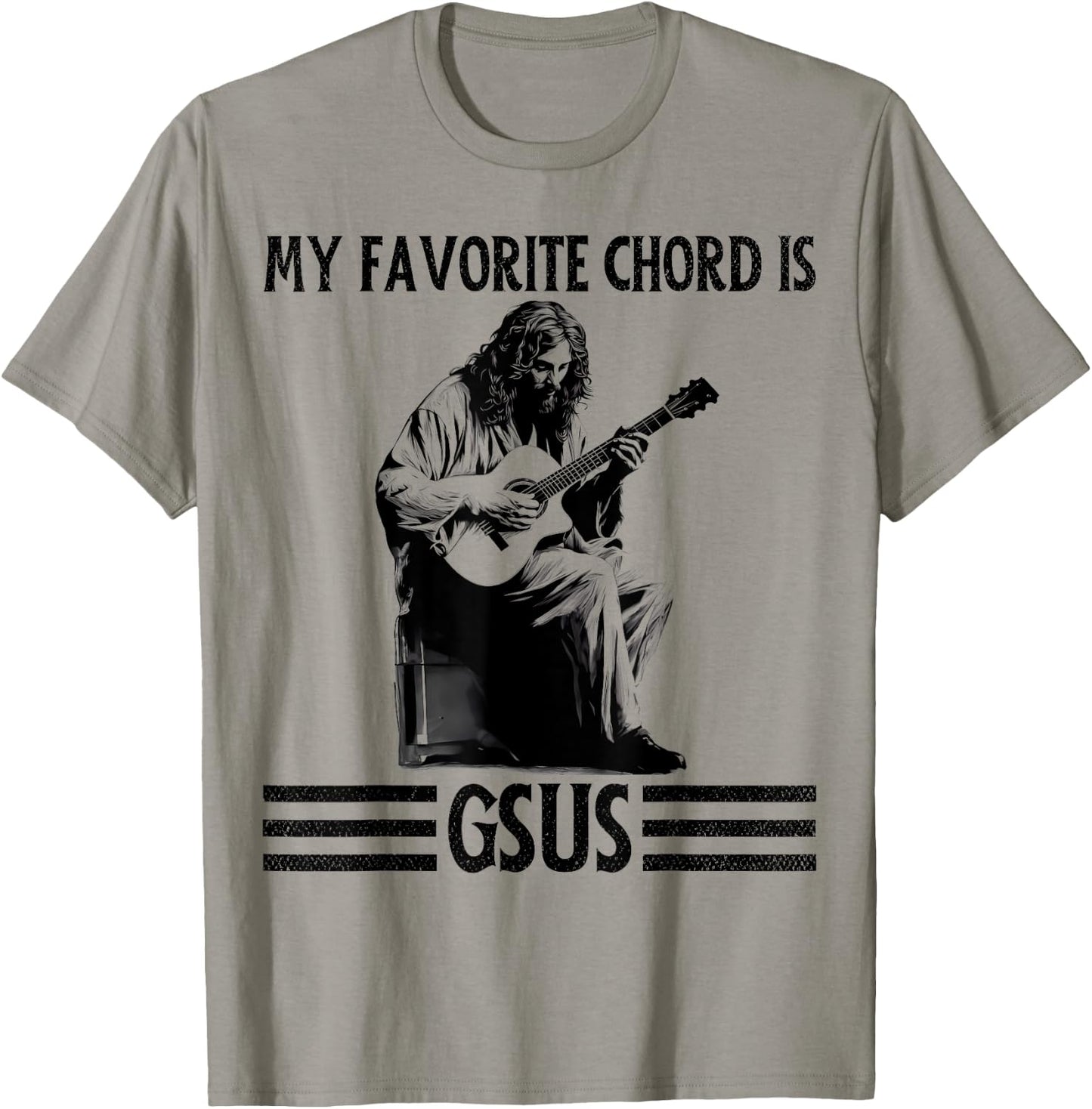 My Favorite Chord is GSUS Jesus Playing Guitar Funny Guitar T-Shirt - T-Shirt | Sand