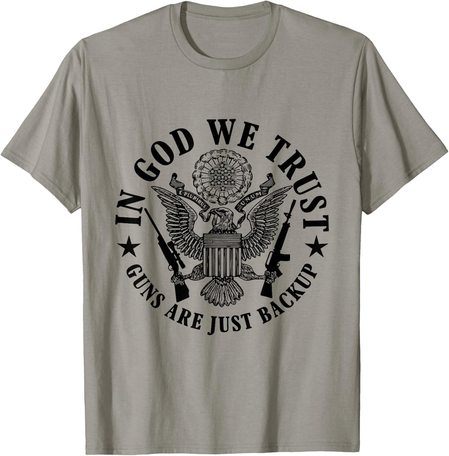 In God We Trust Guns Are Just Back Up T-Shirt - T-Shirt | Sand