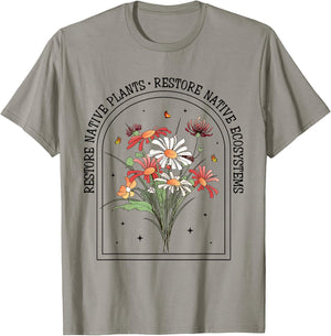 Restore Native Plants Ecosystem Gardener Nature Lover Flower T-Shirt - T-Shirt | Sand