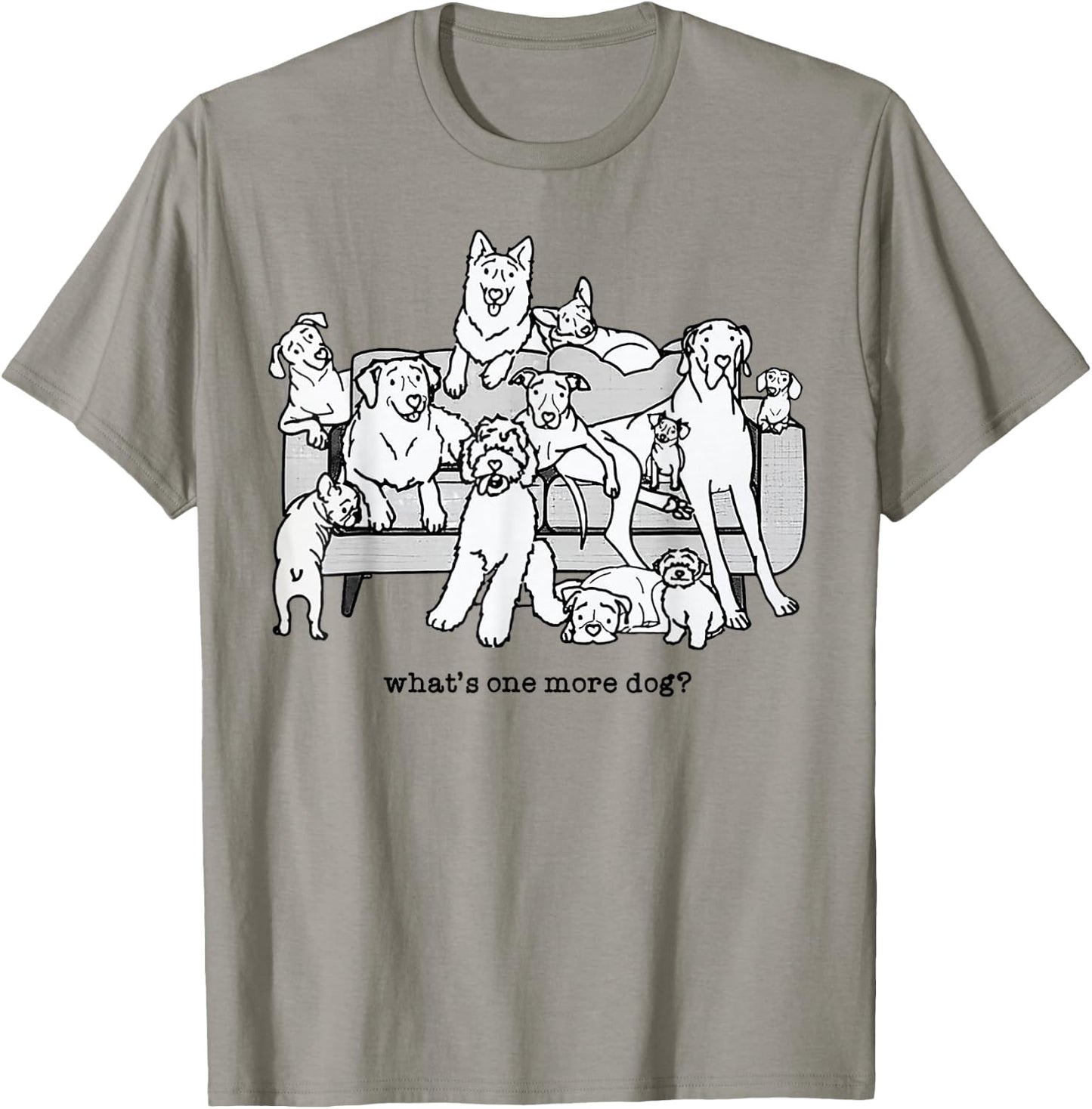 What's One More Dog Funny Group Dogs T-Shirt - T-Shirt | Sand