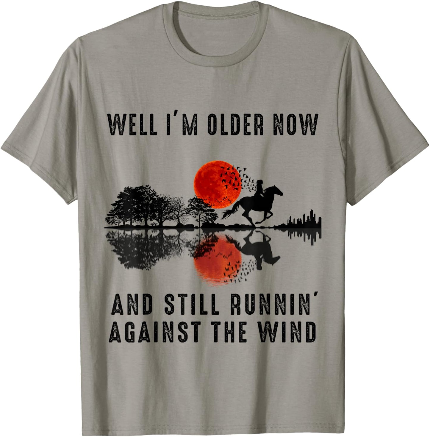 Well I’m Older Now But I’m Still Running Against The Wind T-Shirt - T-Shirt | Sand
