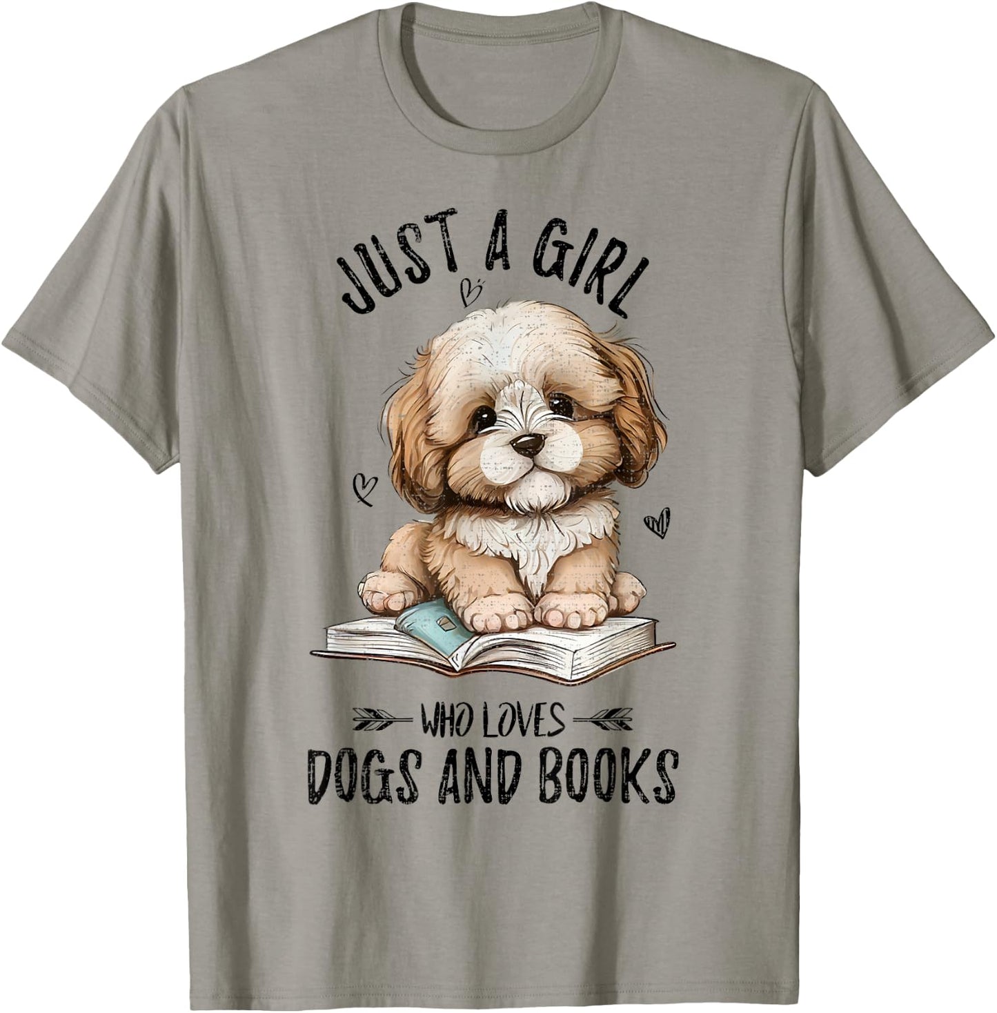 Just A Girl Who Loves Dogs And Books, Puppy Pet Art Lover T-Shirt - T-Shirt | Sand