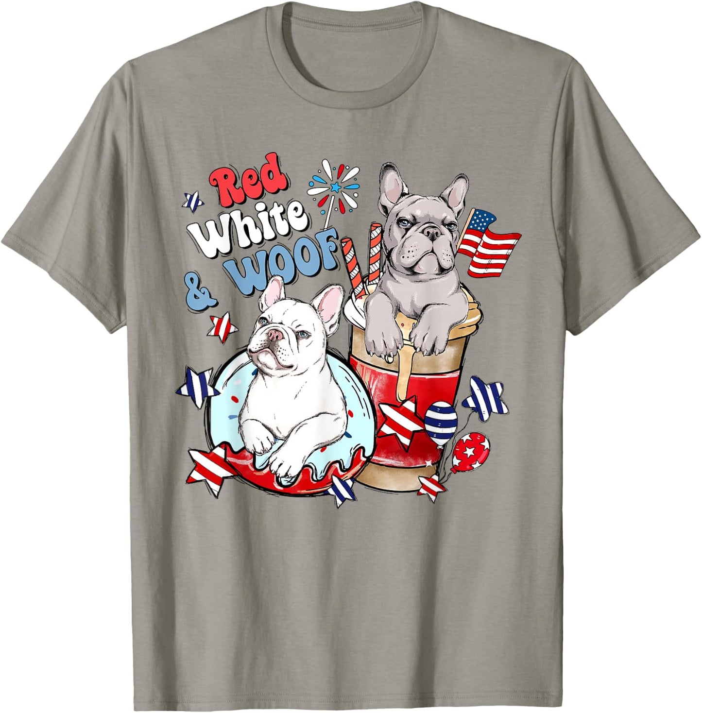 4th of July French Bulldog Frenchies Red White and Woof T-Shirt - T-Shirt | Sand
