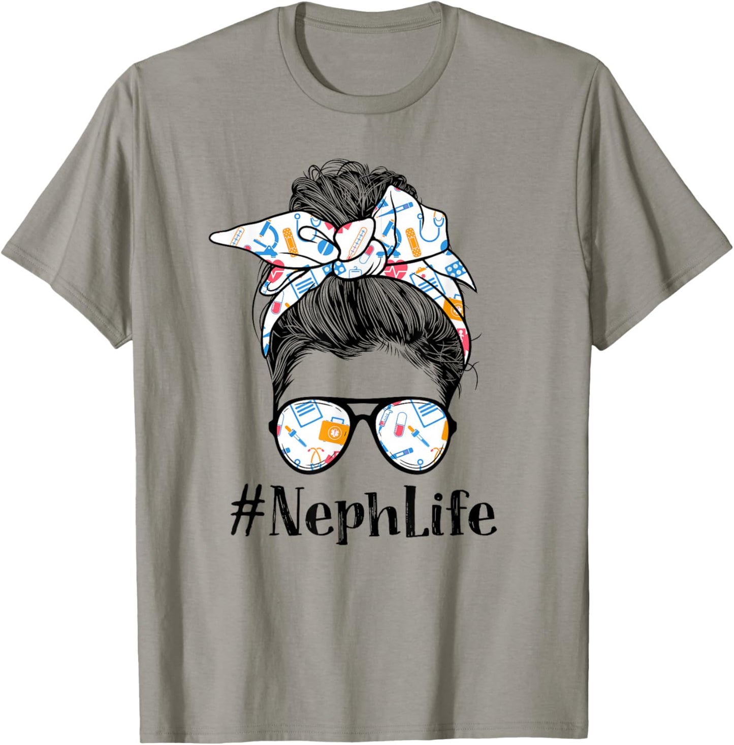 Neph Nephrology Nurse Life Appreciation Day Messy Bun Women T-Shirt - T-Shirt | Sand