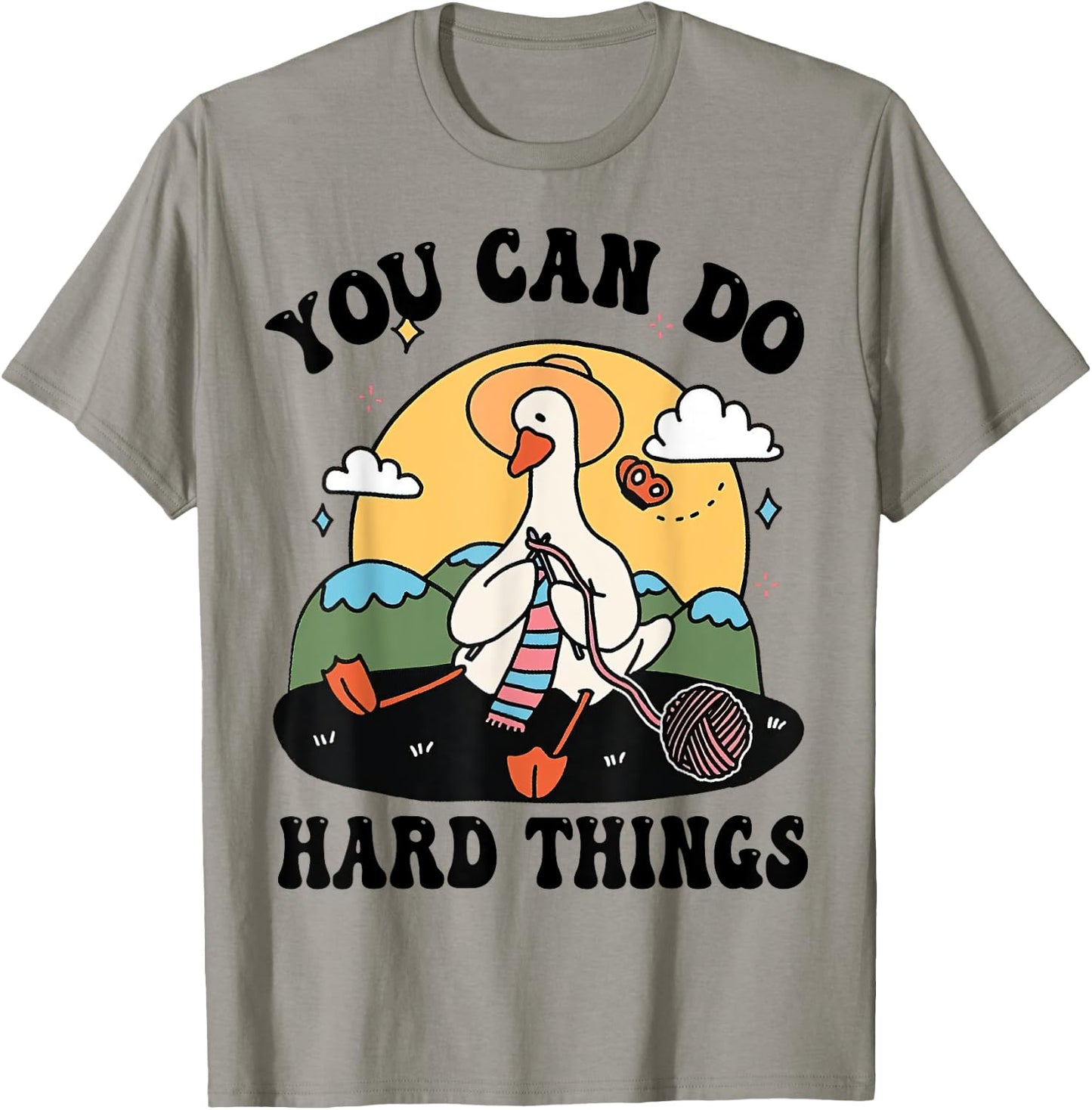 Cute Goose, You Can Do Hard Things, Duck Positive Quote T-Shirt - T-Shirt | Sand